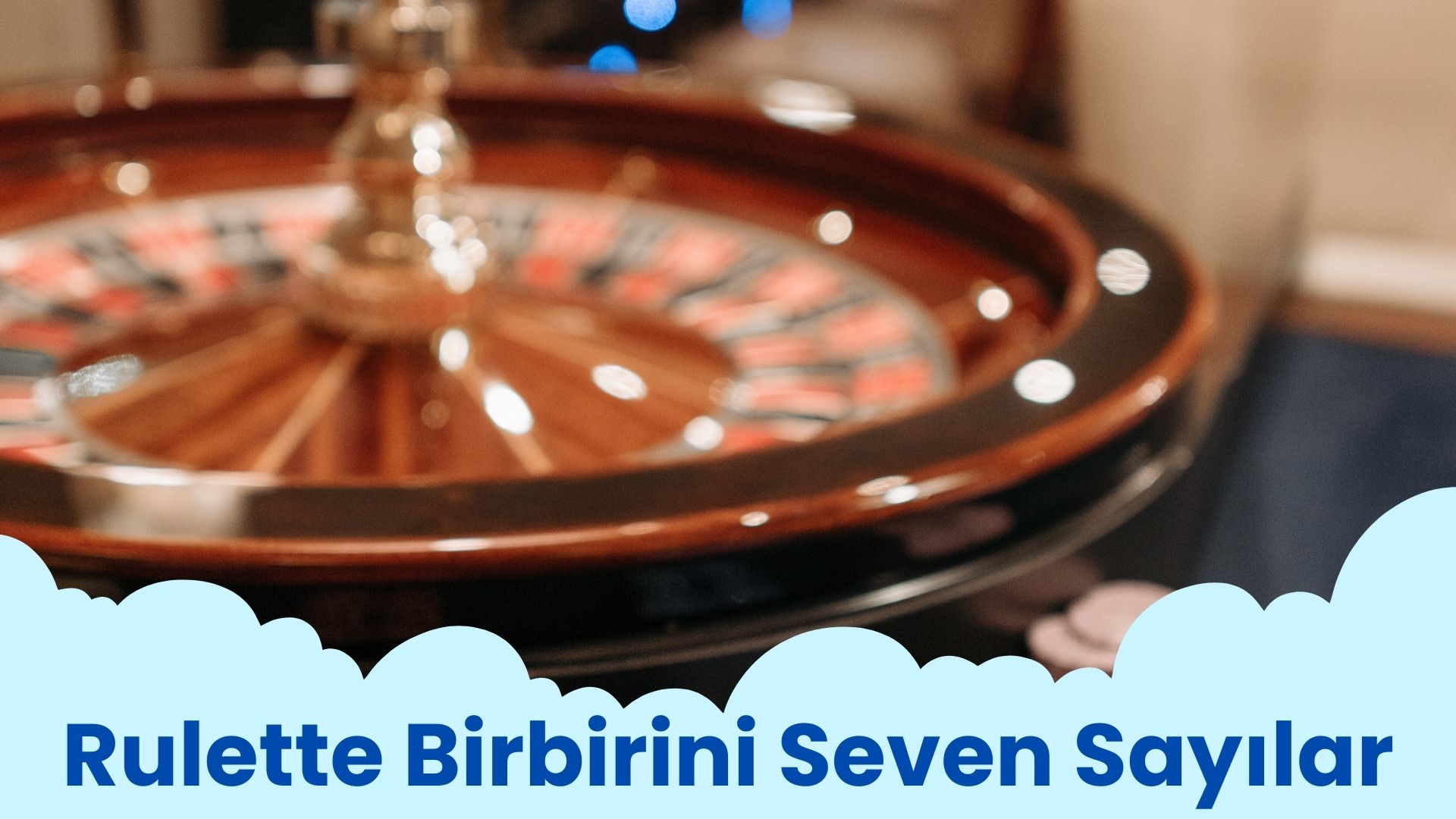 Rulette Birbirini Seven Sayılar
